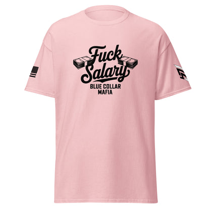 Fuck Salary - Official T-Shirt