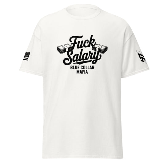 Fuck Salary - Official T-Shirt